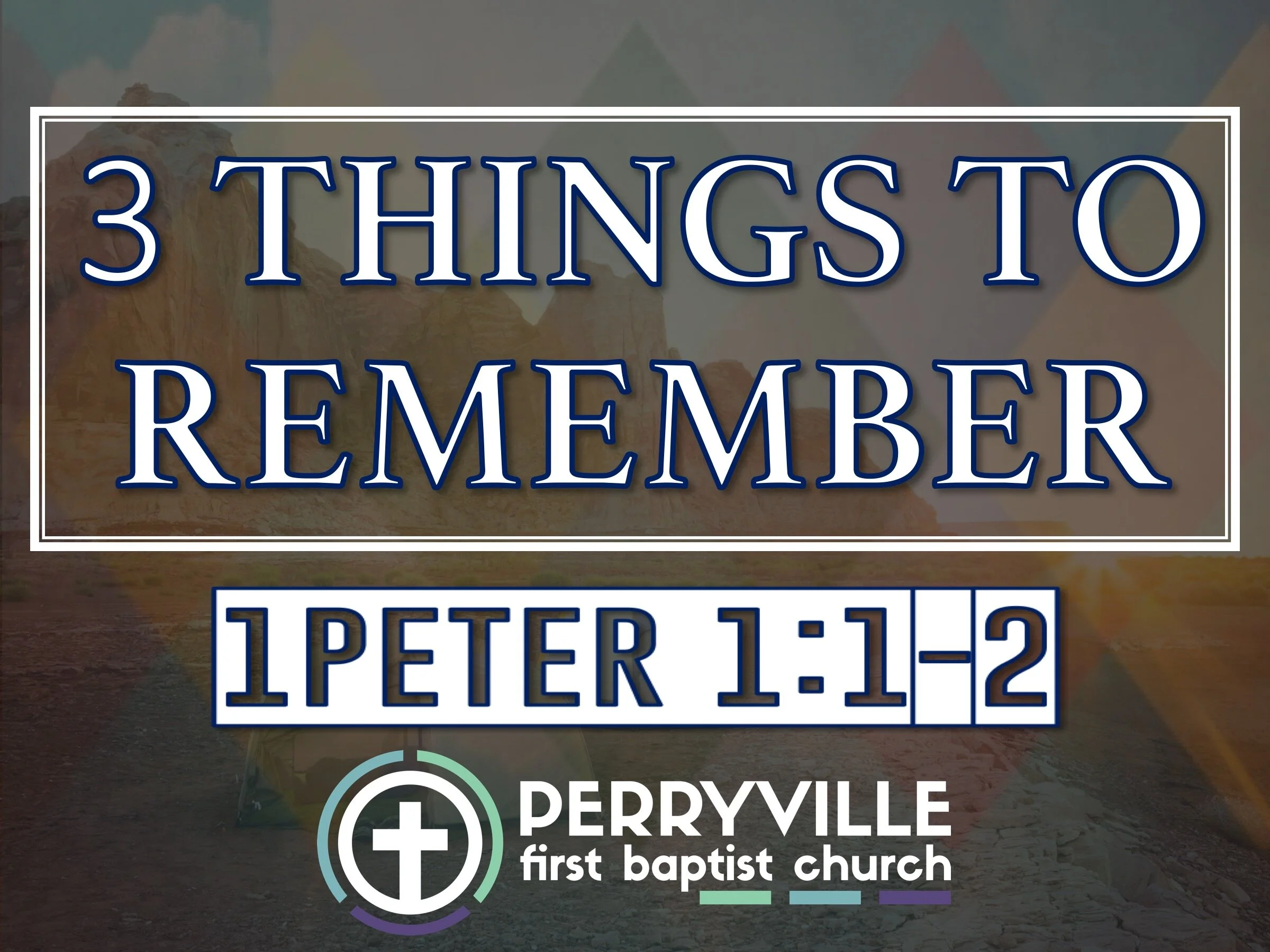 3 Things to Remember | 1 Peter 1:1-2