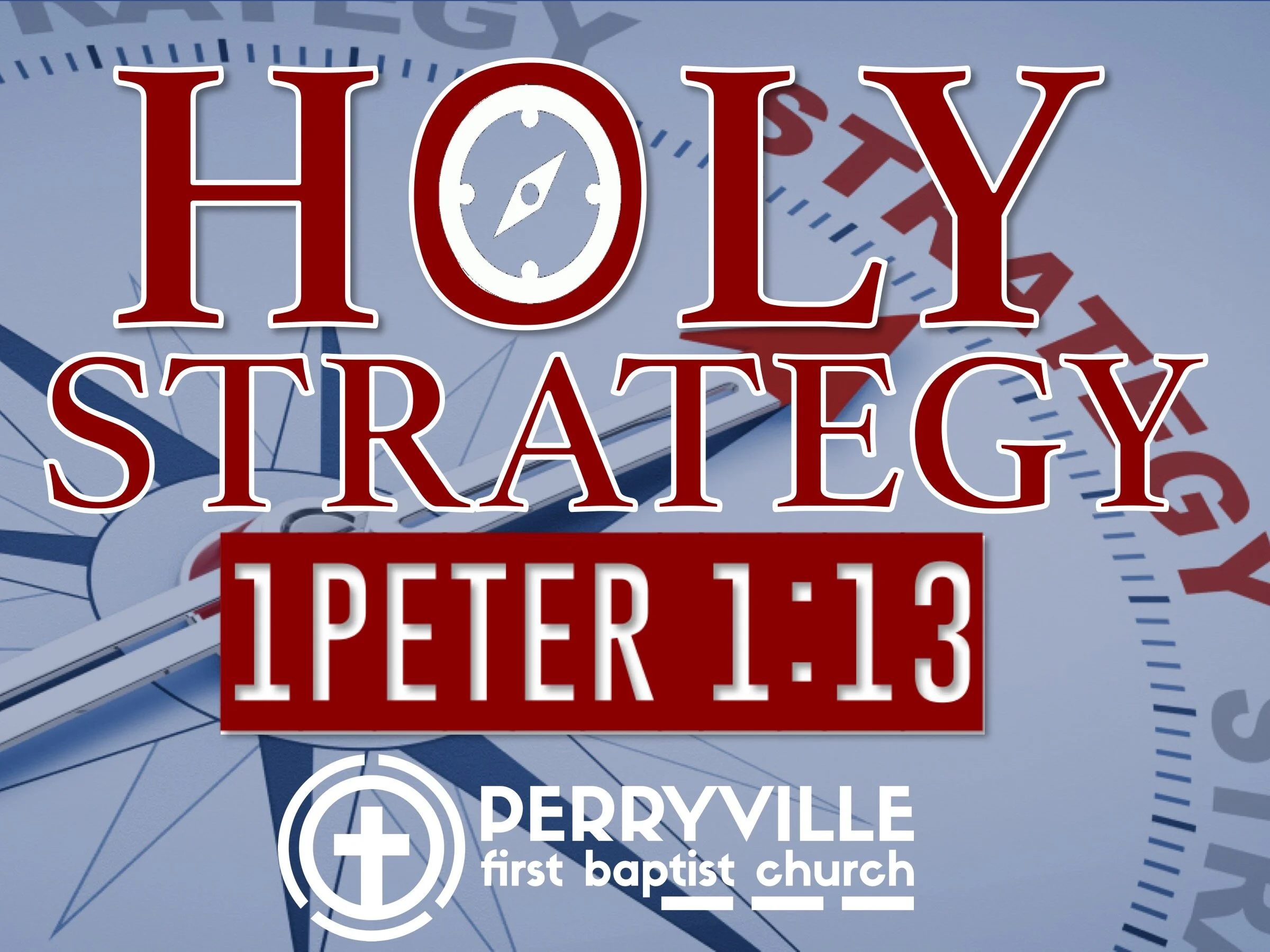 Holy Strategy | 1 Peter 1:13