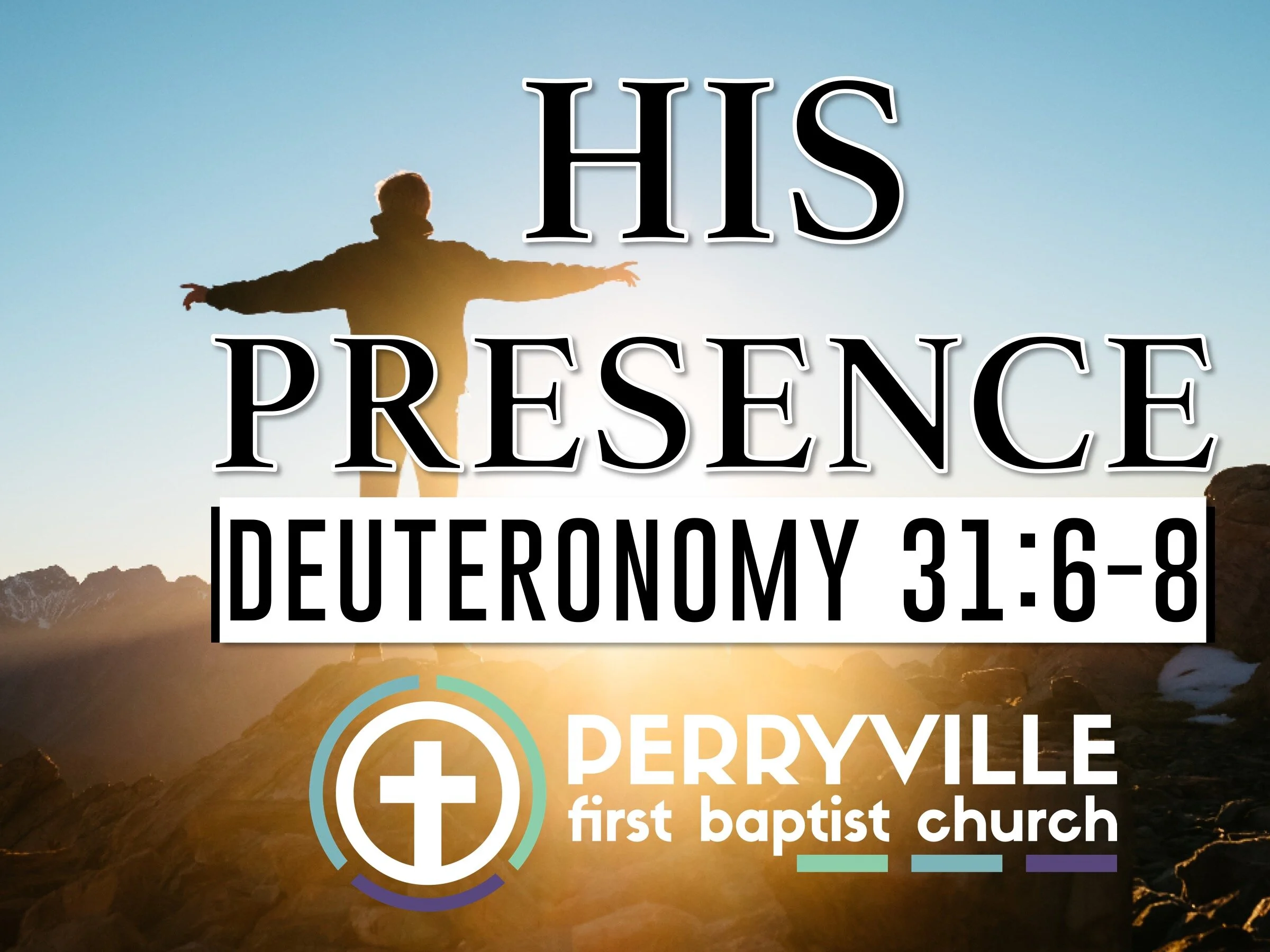 His Presence | Deuteronomy 31:6-8