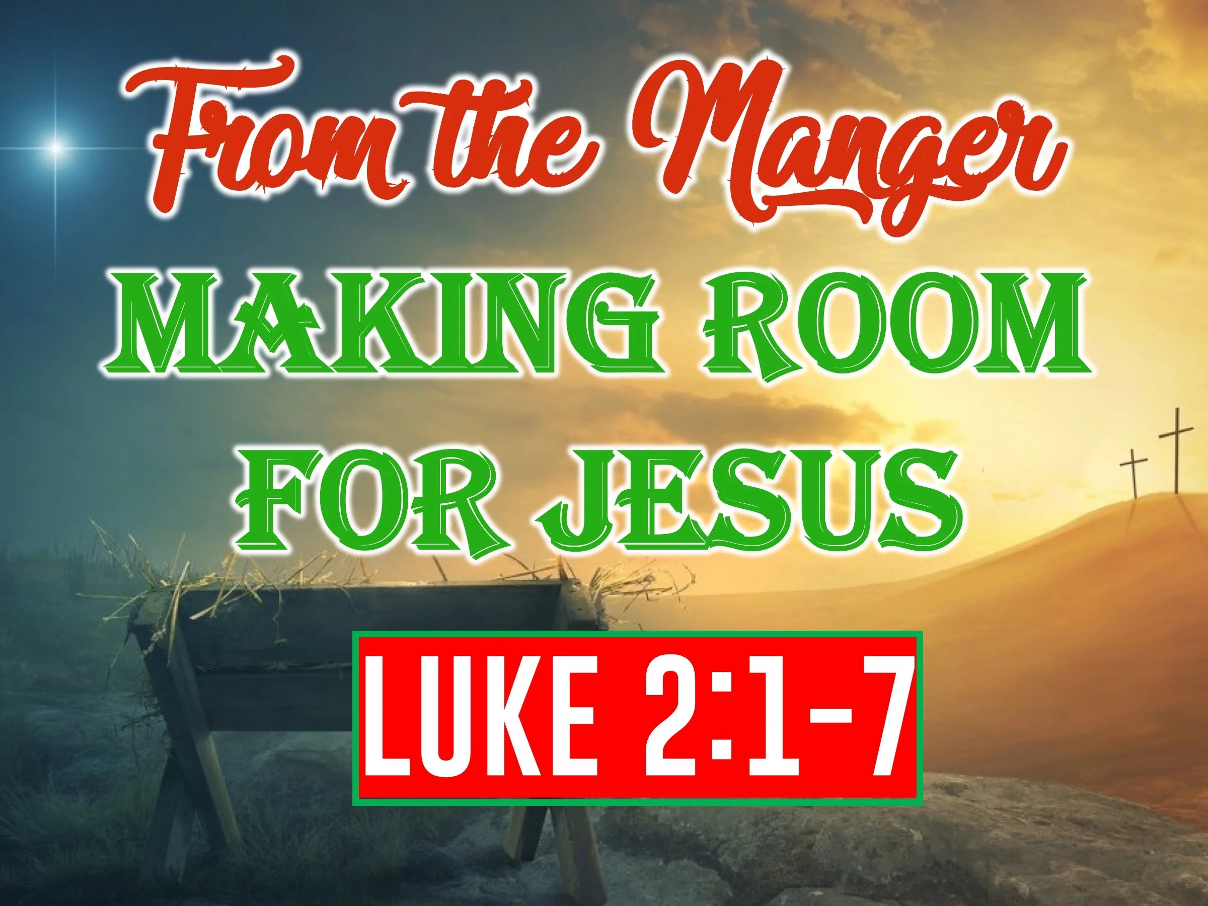 Making Room for Jesus | Luke 2:1-7