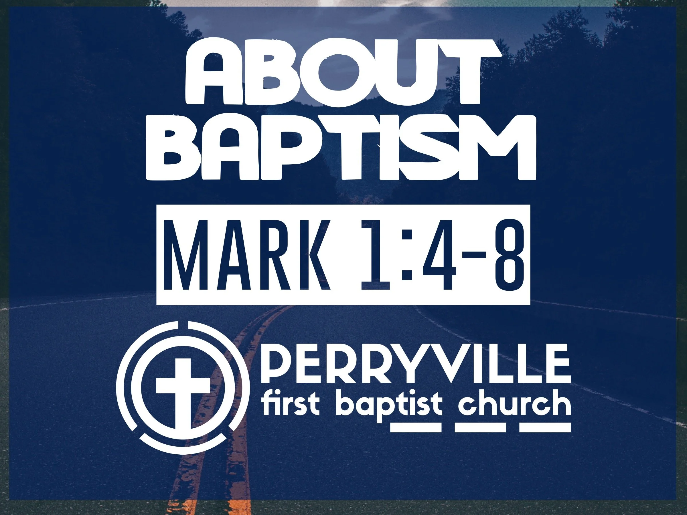 About Baptism | Mark 1:4-8
