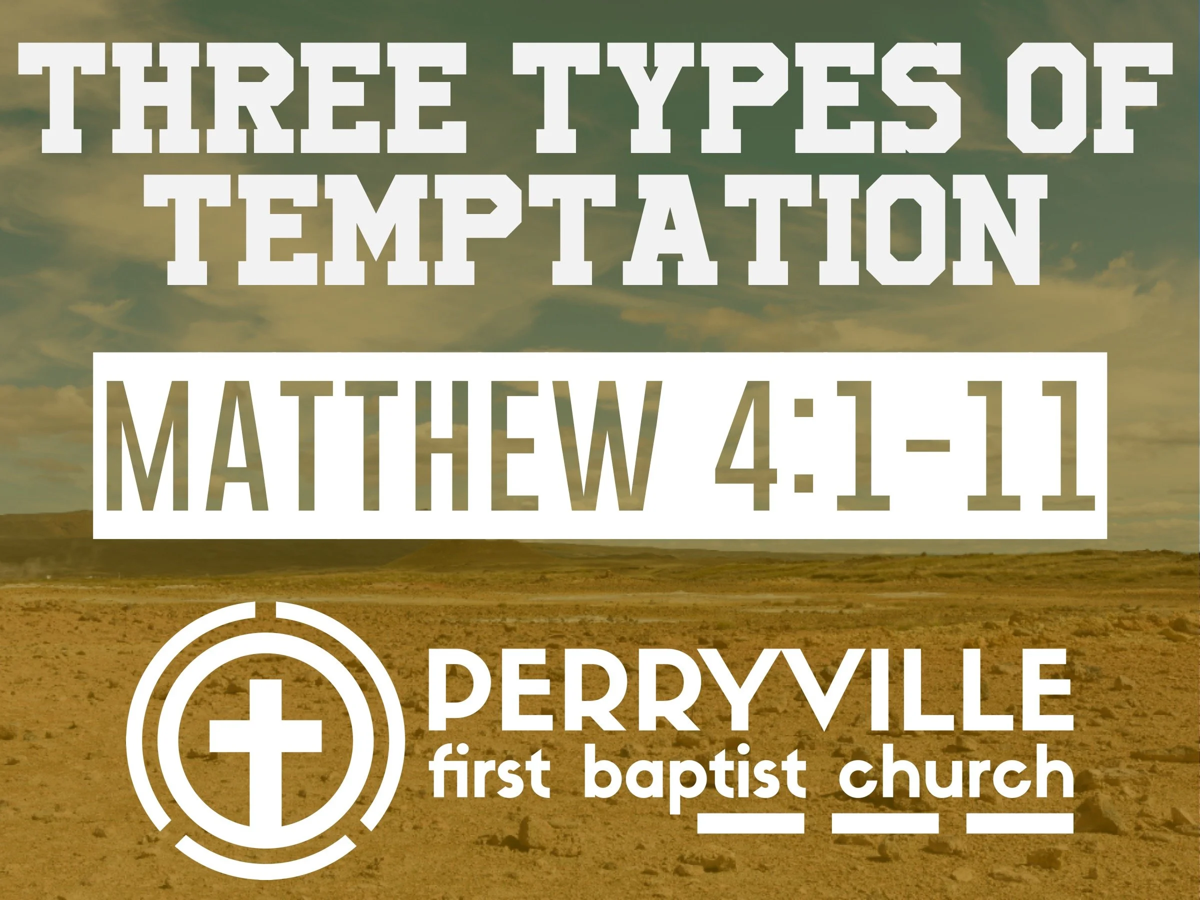 3 Types of Temptations | Matthew 4:1-11