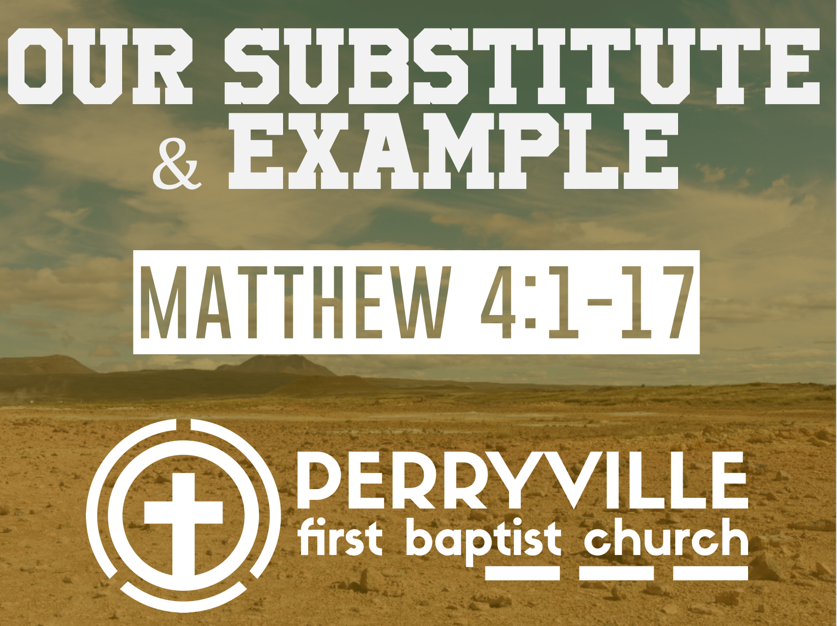 Our Substitute &amp; Example | Matthew 4:1-17