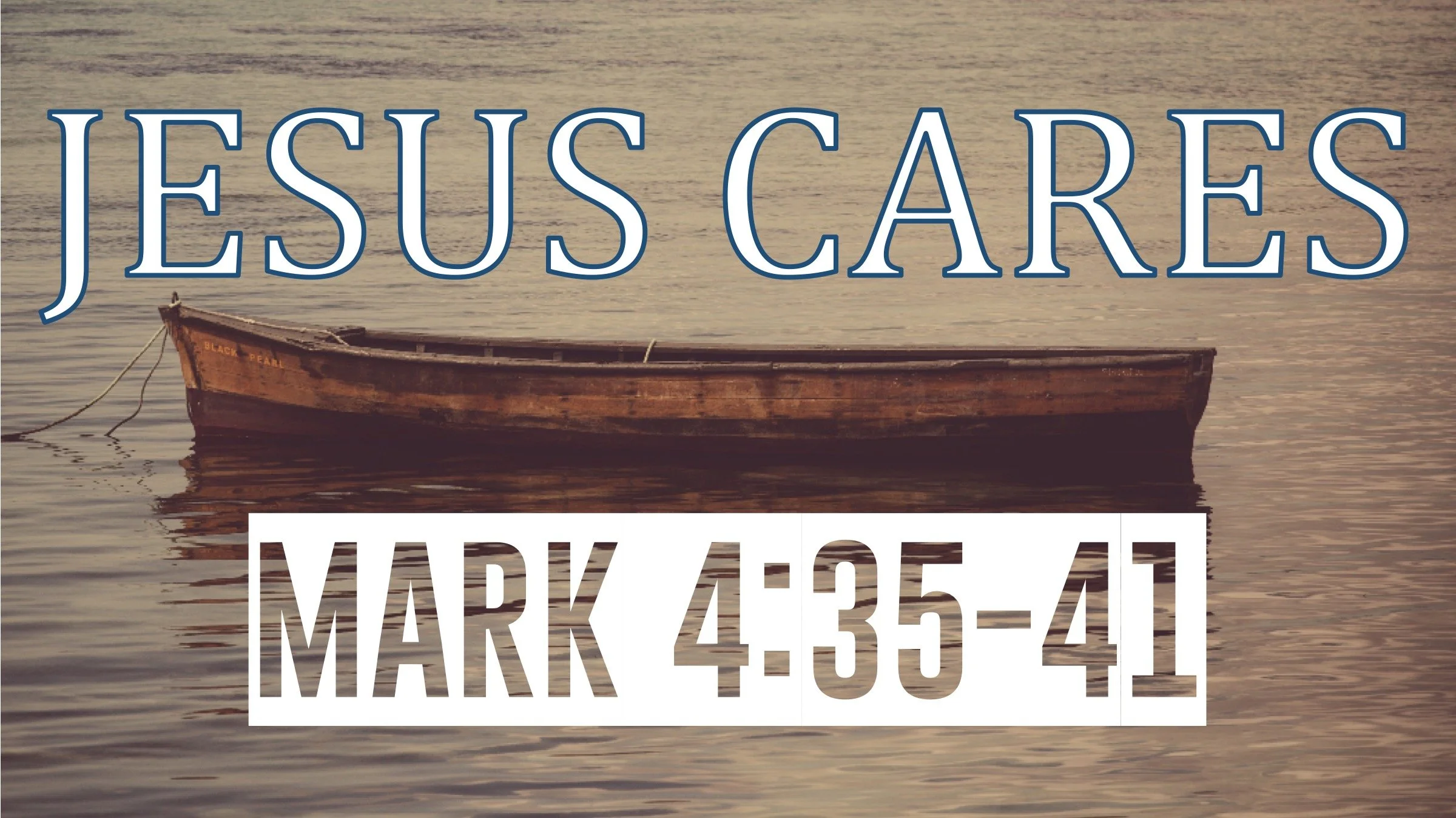 Jesus Cares | Mark 4:35-41