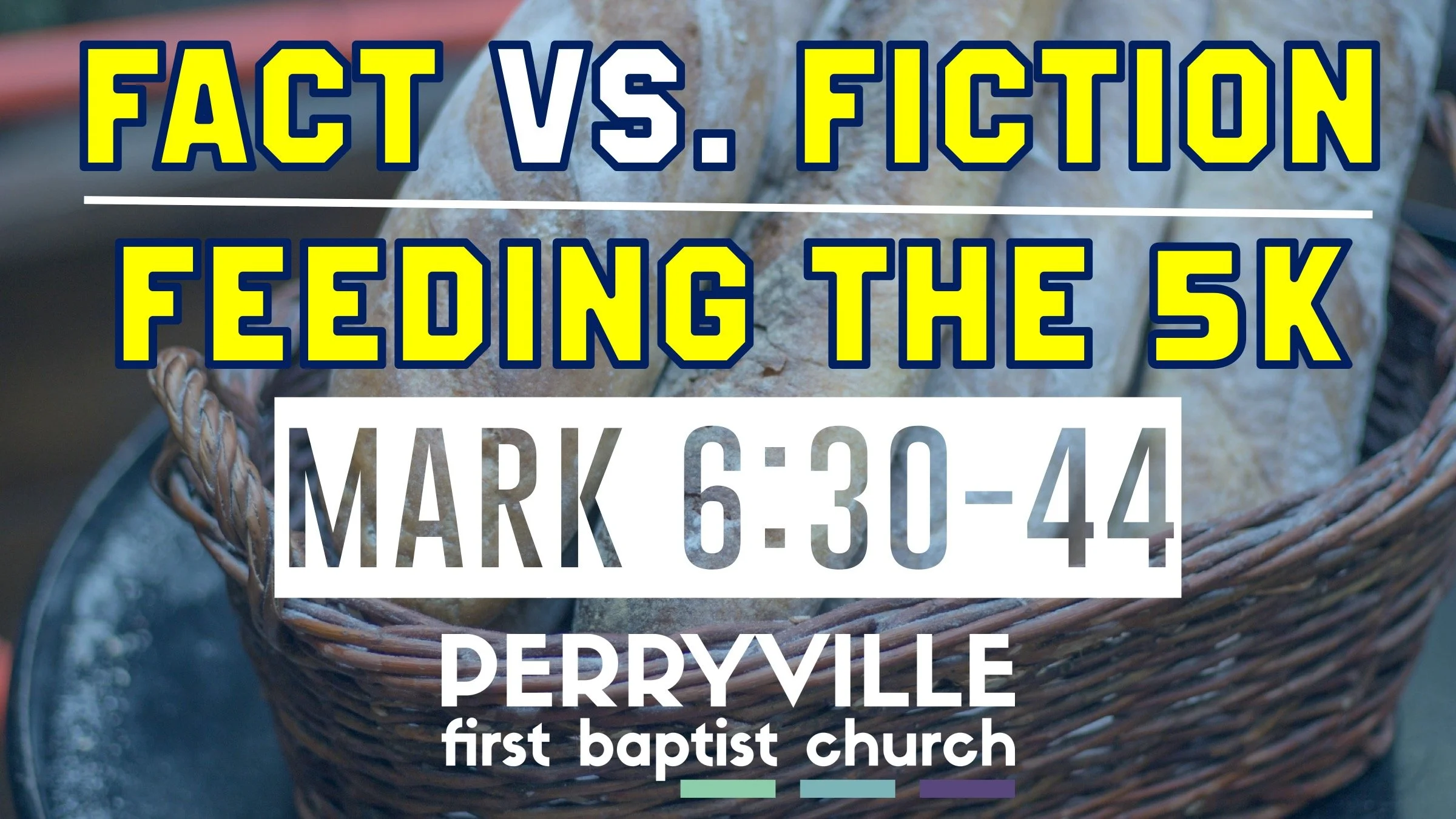 FACT vs FICTION: FEEDING THE 5K  |  Mark 6:30-44