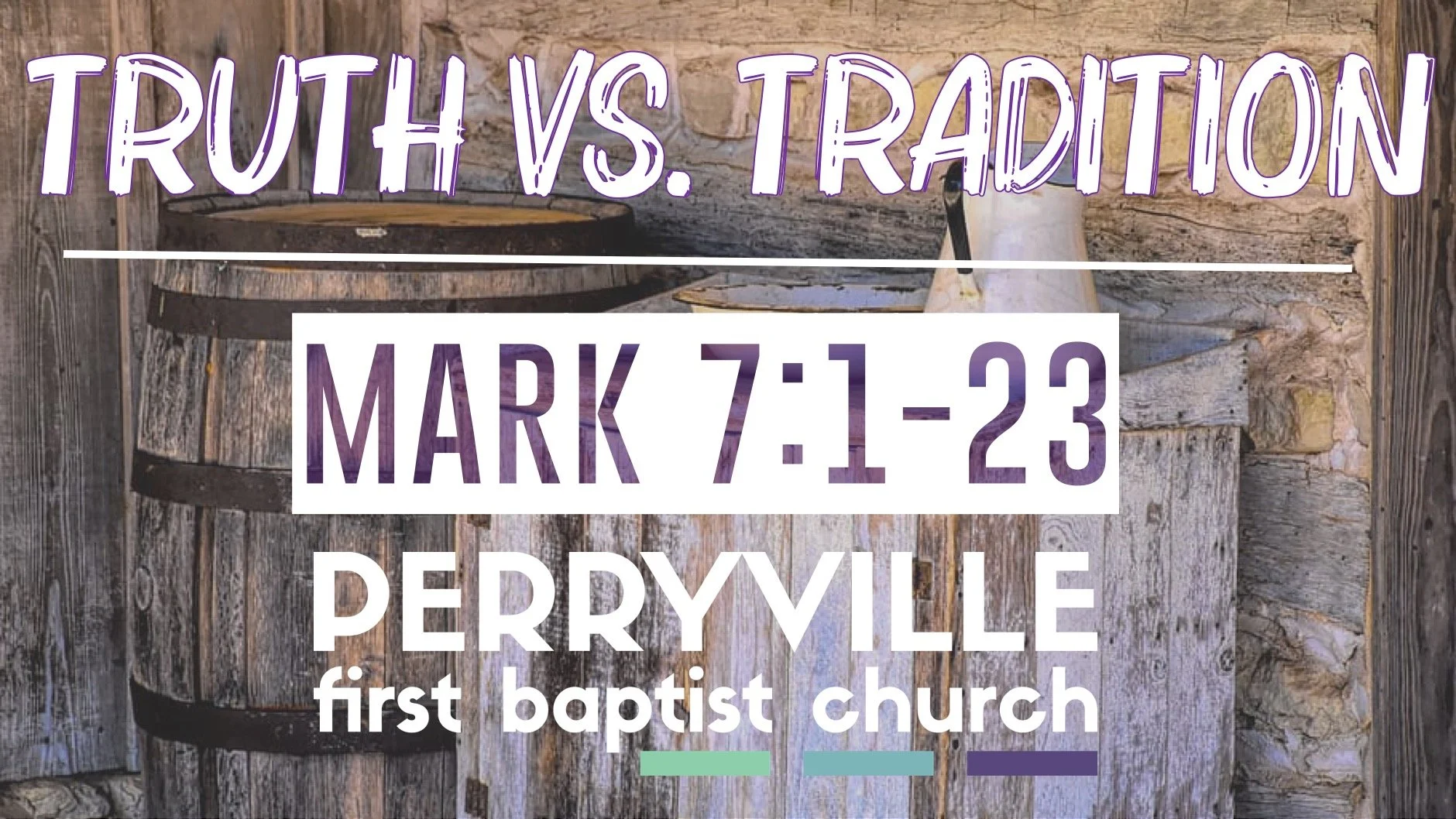 Truth vs Tradition | Mark 7:1-23