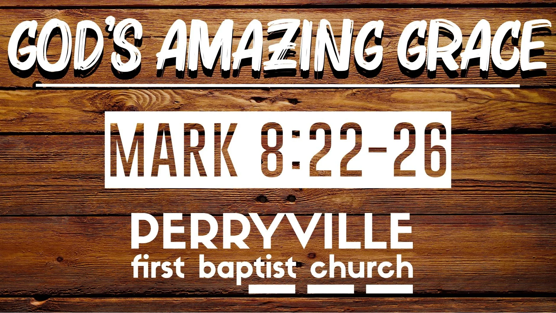 God's Amazing Grace | Mark 8:22-26
