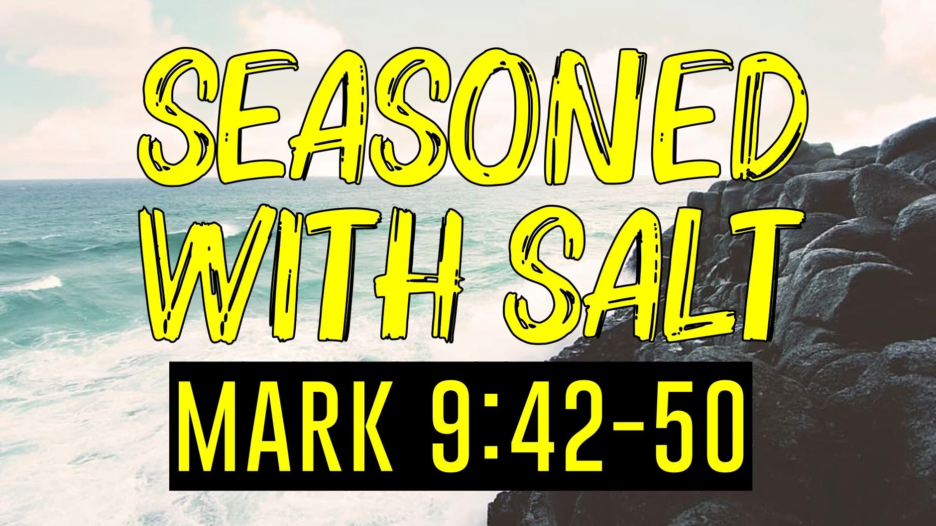 Seasoned with Salt | Mark 9:42-50