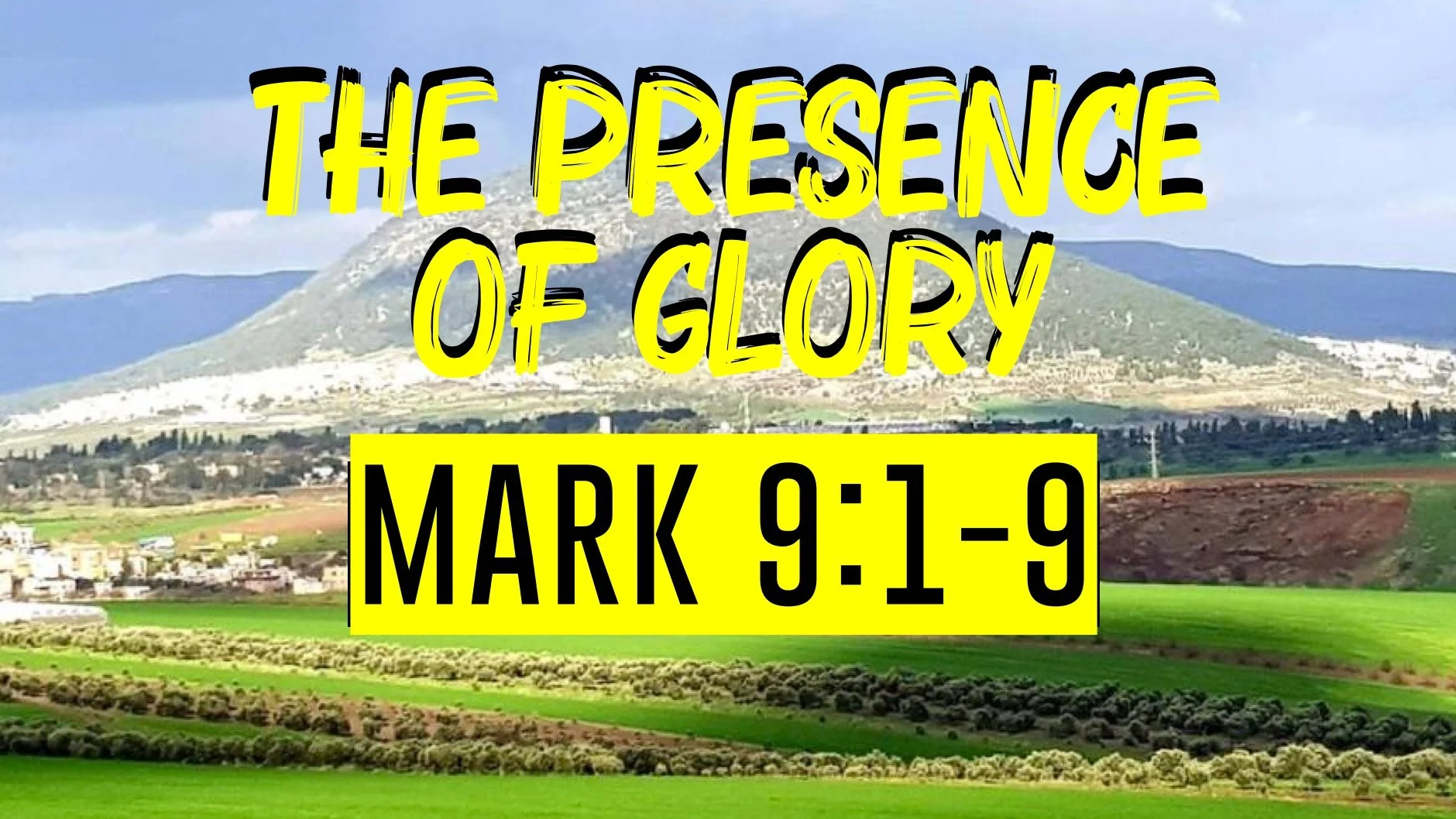 In The Presence of Glory | Mark 9:11-11