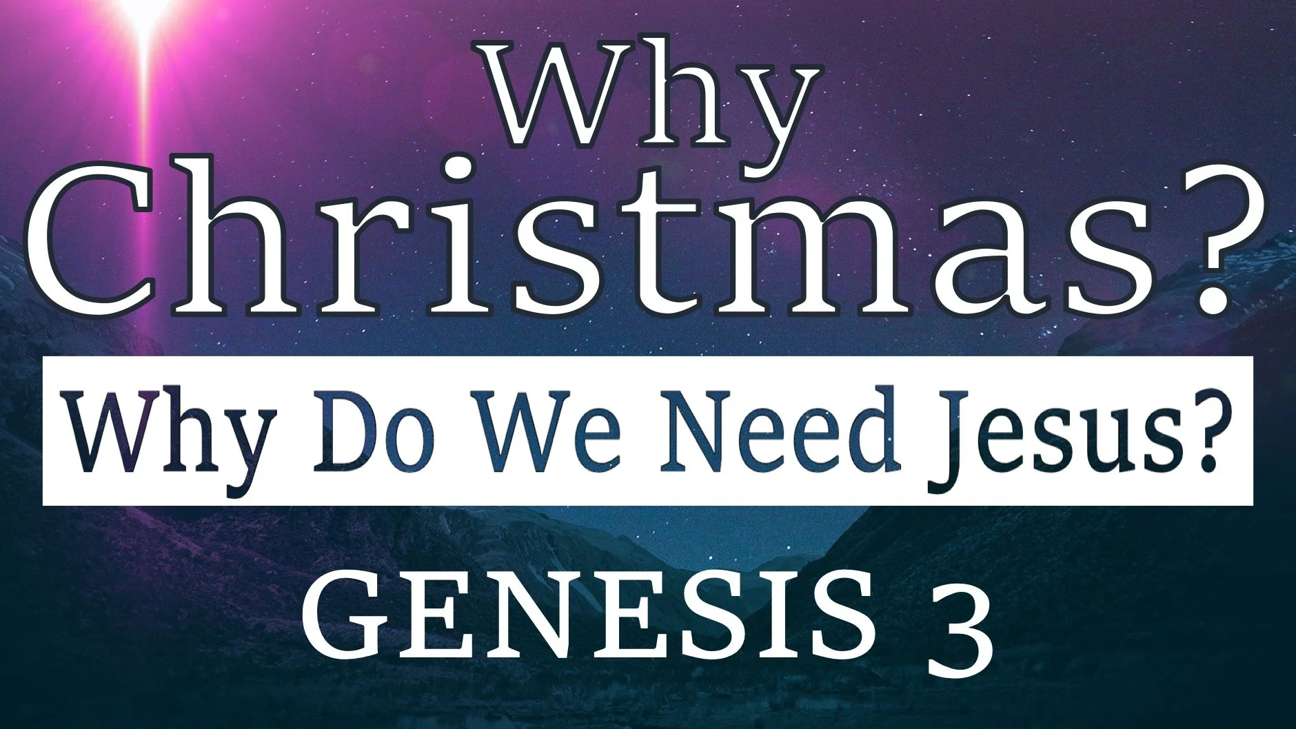 Why Do We Need Jesus? | Genesis 3