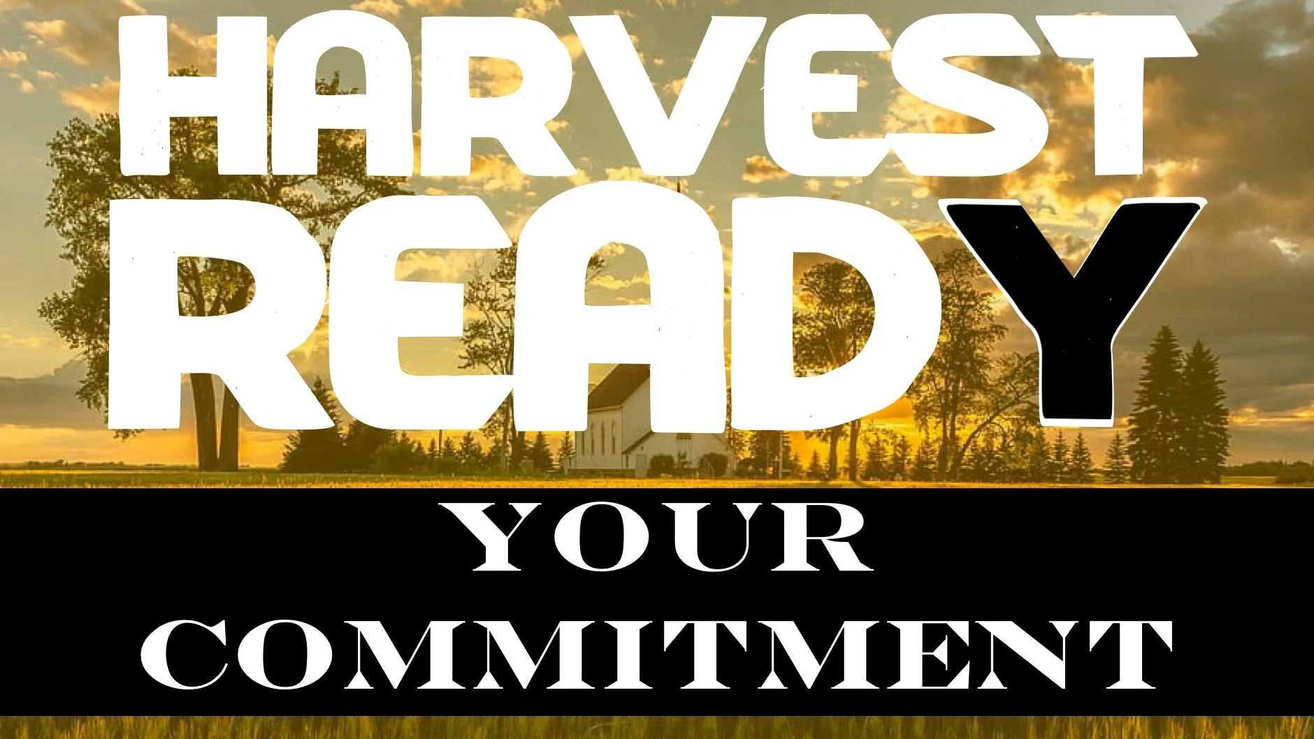 Harvest READY #5 | Your Commitment