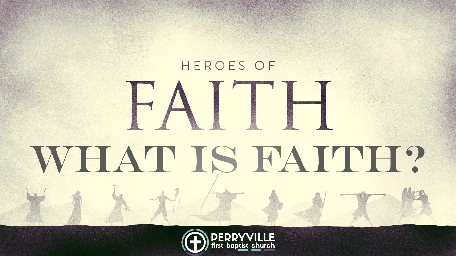 What is Faith? | Hebrews 11:1-4