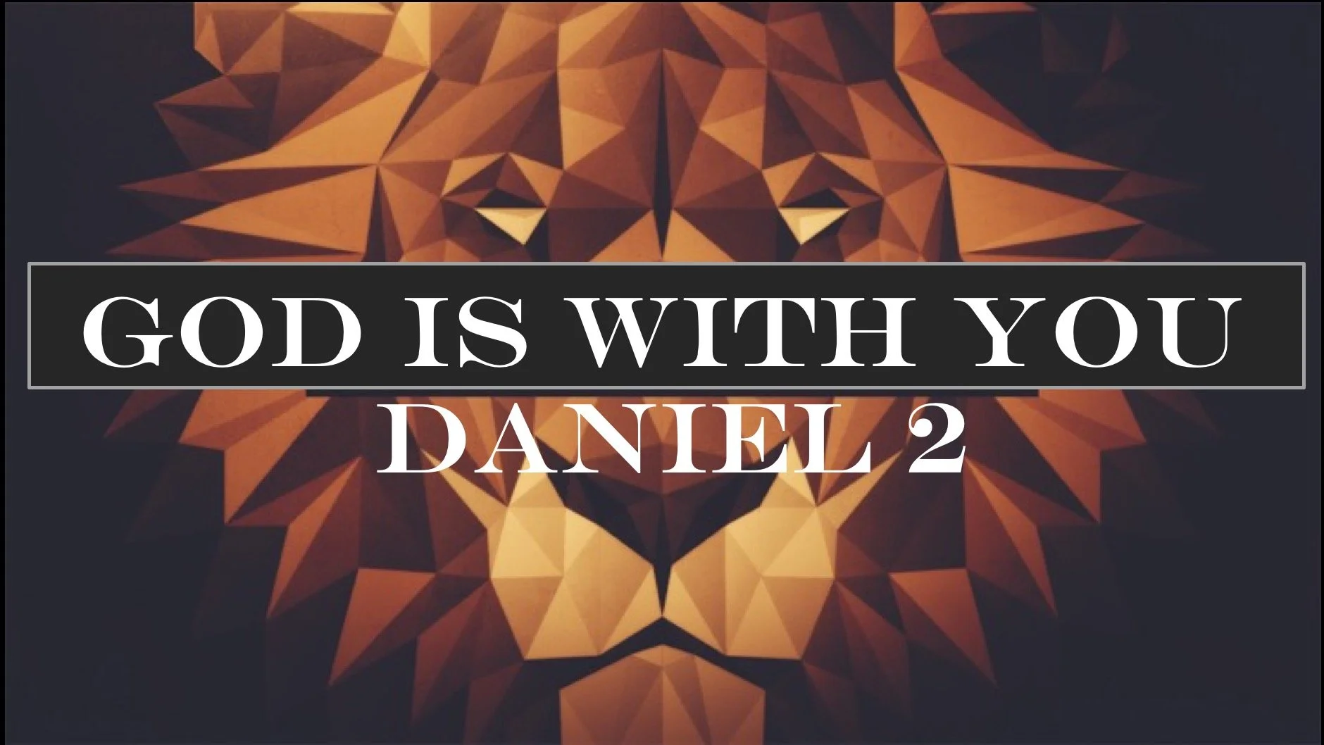 God is With You | Daniel 2:14-22