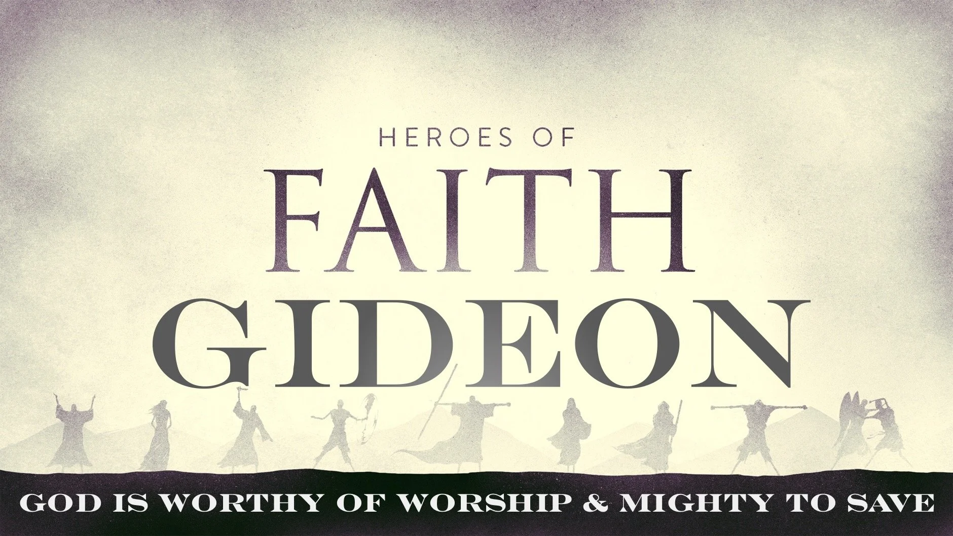 Heroes of Faith | Gideon
