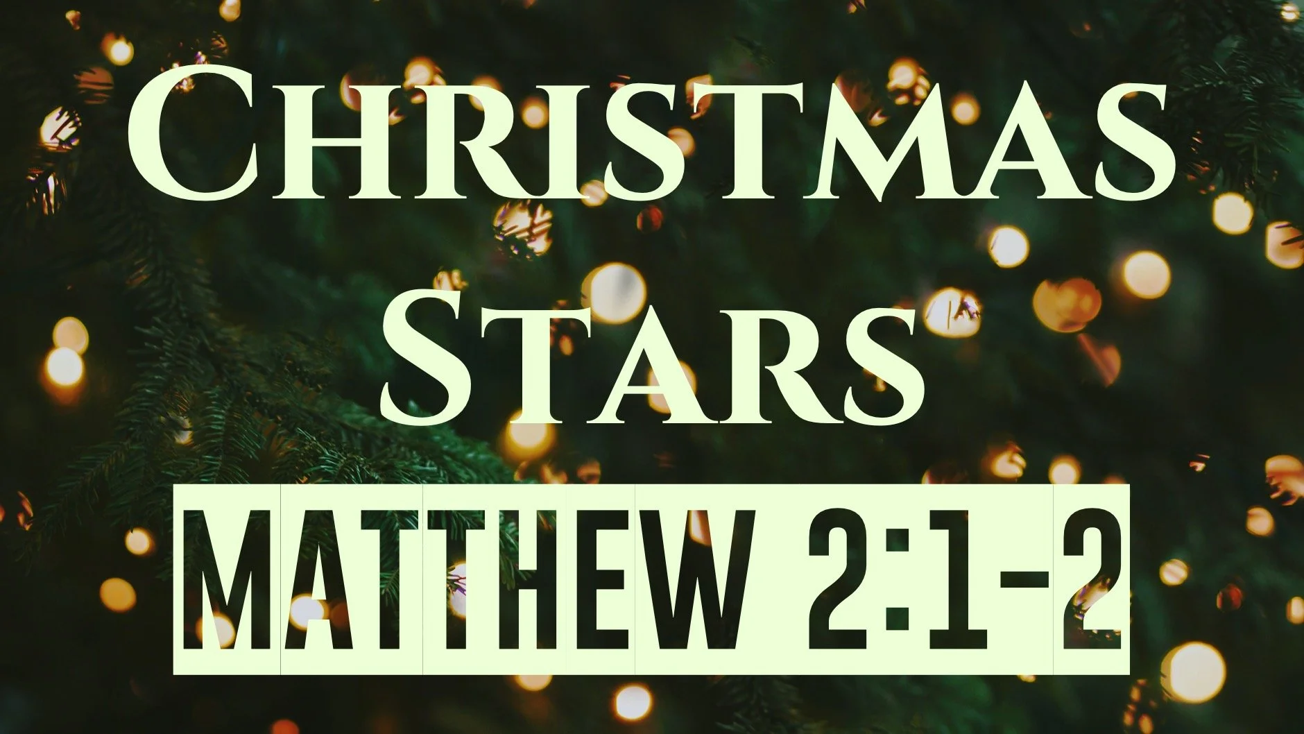 Christmas Stars | Matthew 2:1-2