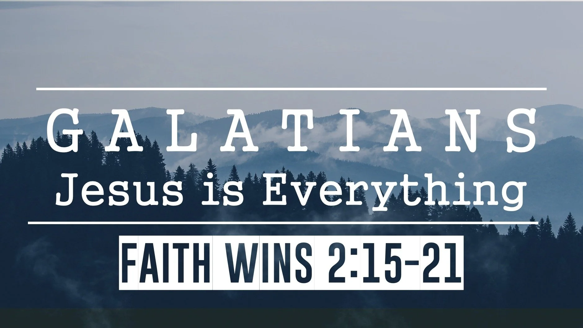 Galatians 2:15-21 | Faith Wins