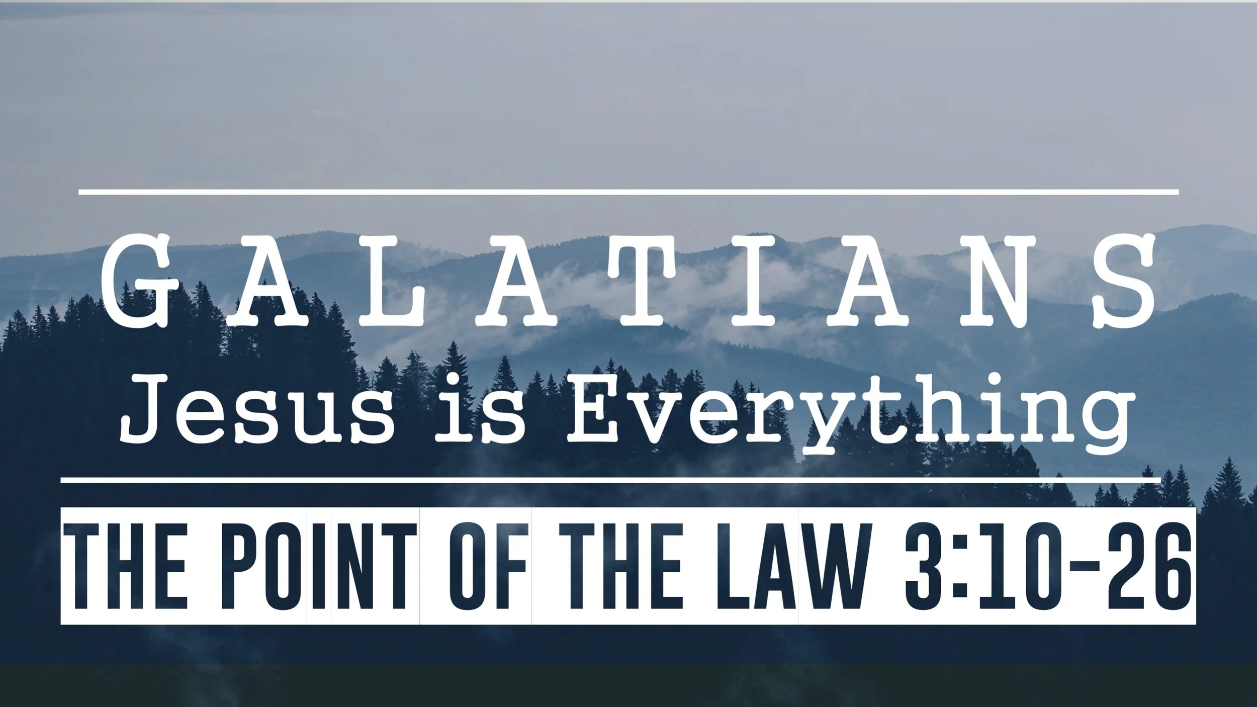 Galatians 3:10-26 | The Point of the Law