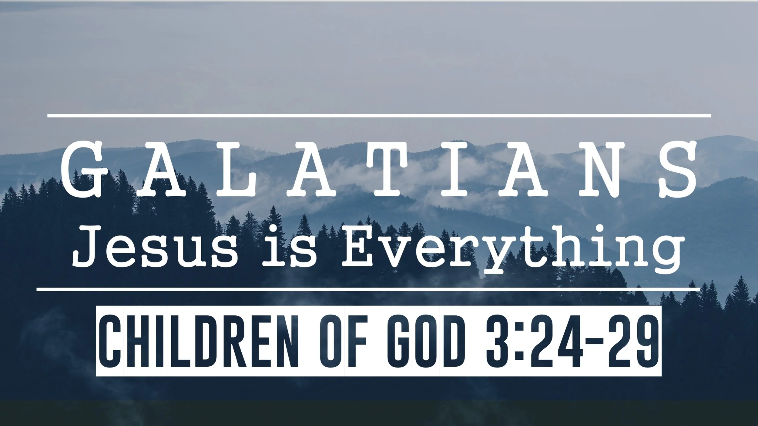 Galatians 3:24-29 | Children of God