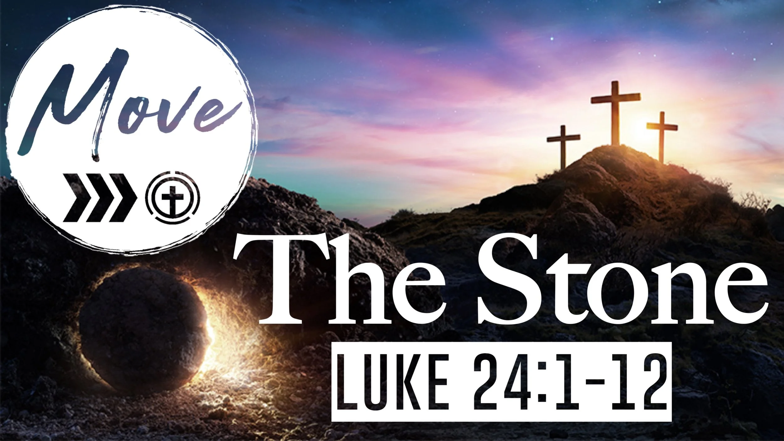 Move the Stone | Luke 24:1-12