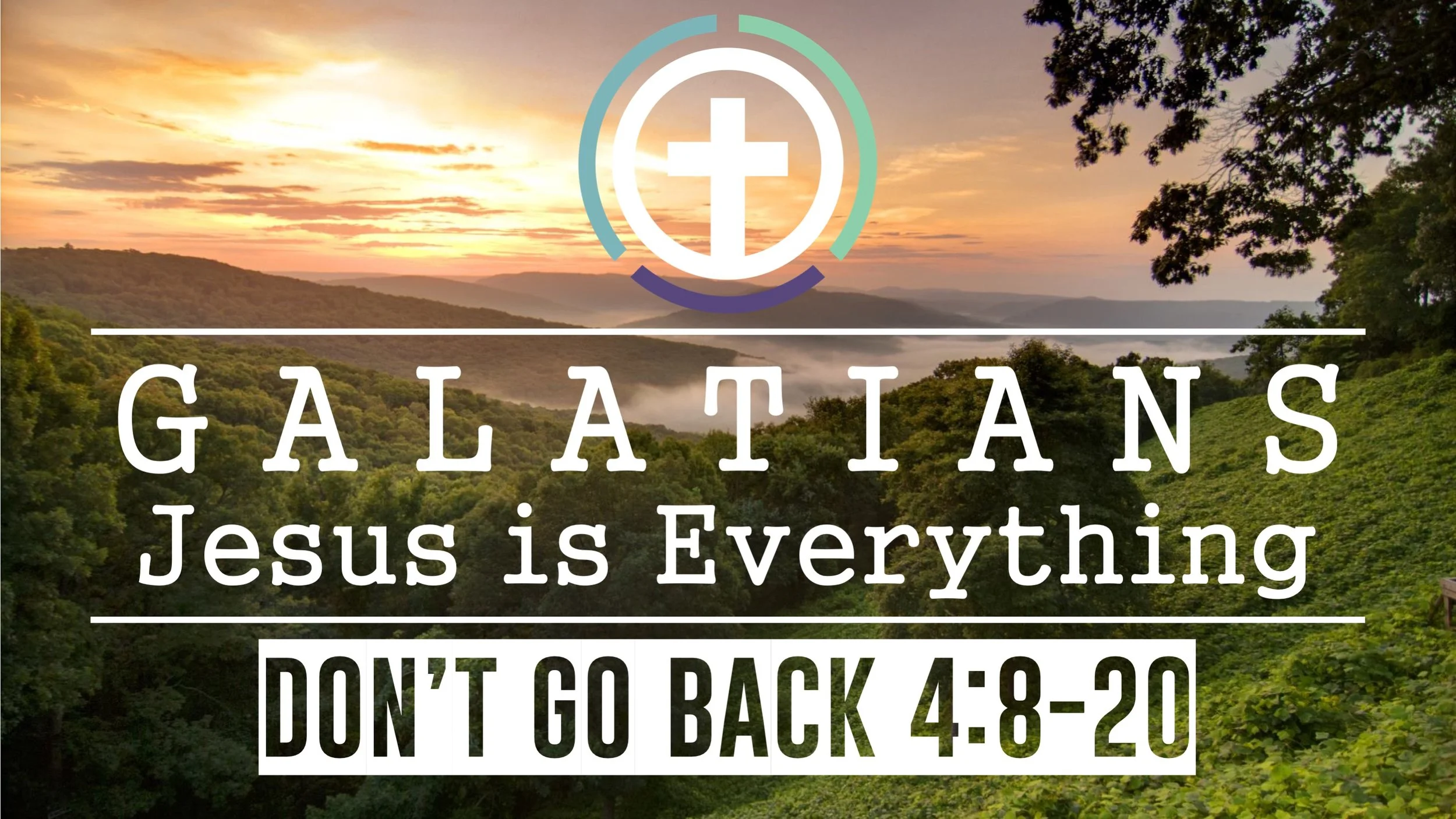 Galatians 4:8-20 | Don't God Back