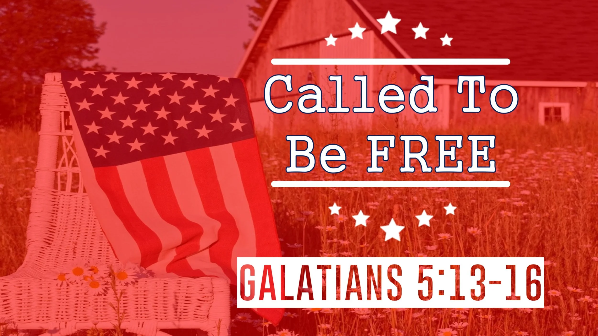 Called To Be FREE | Galatians 5:13-16