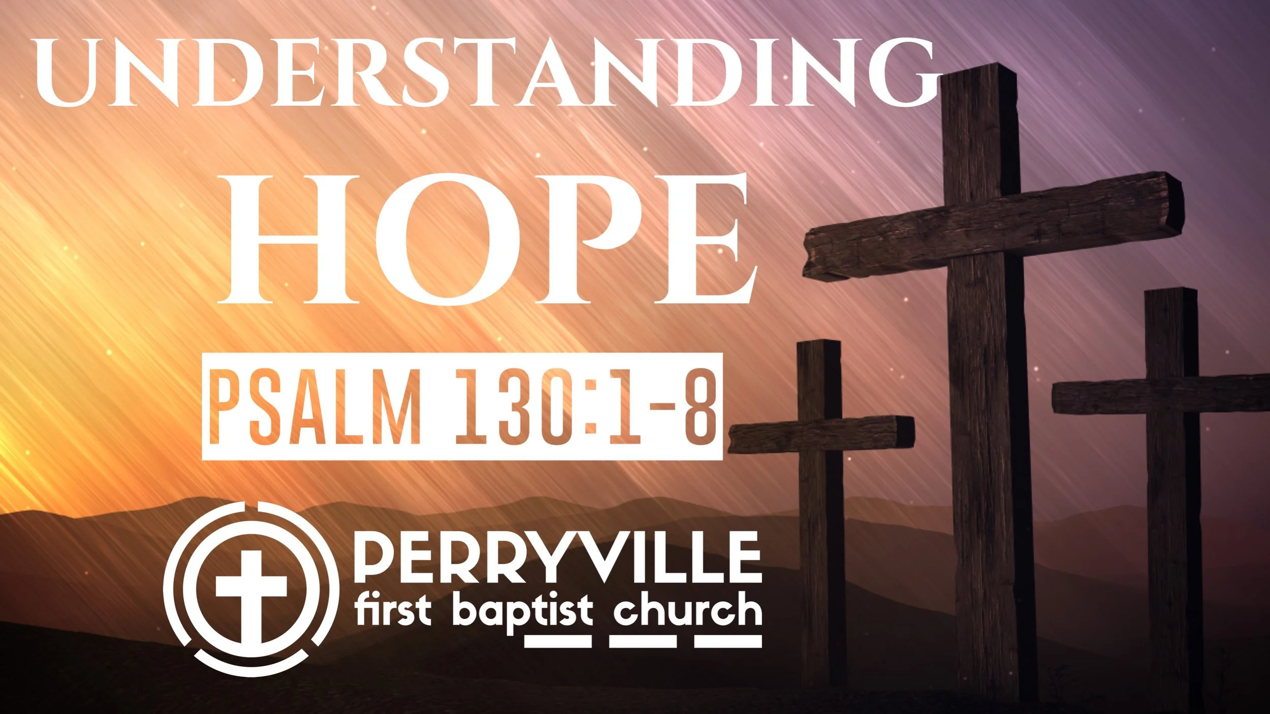 Understanding HOPE | Psalm 130