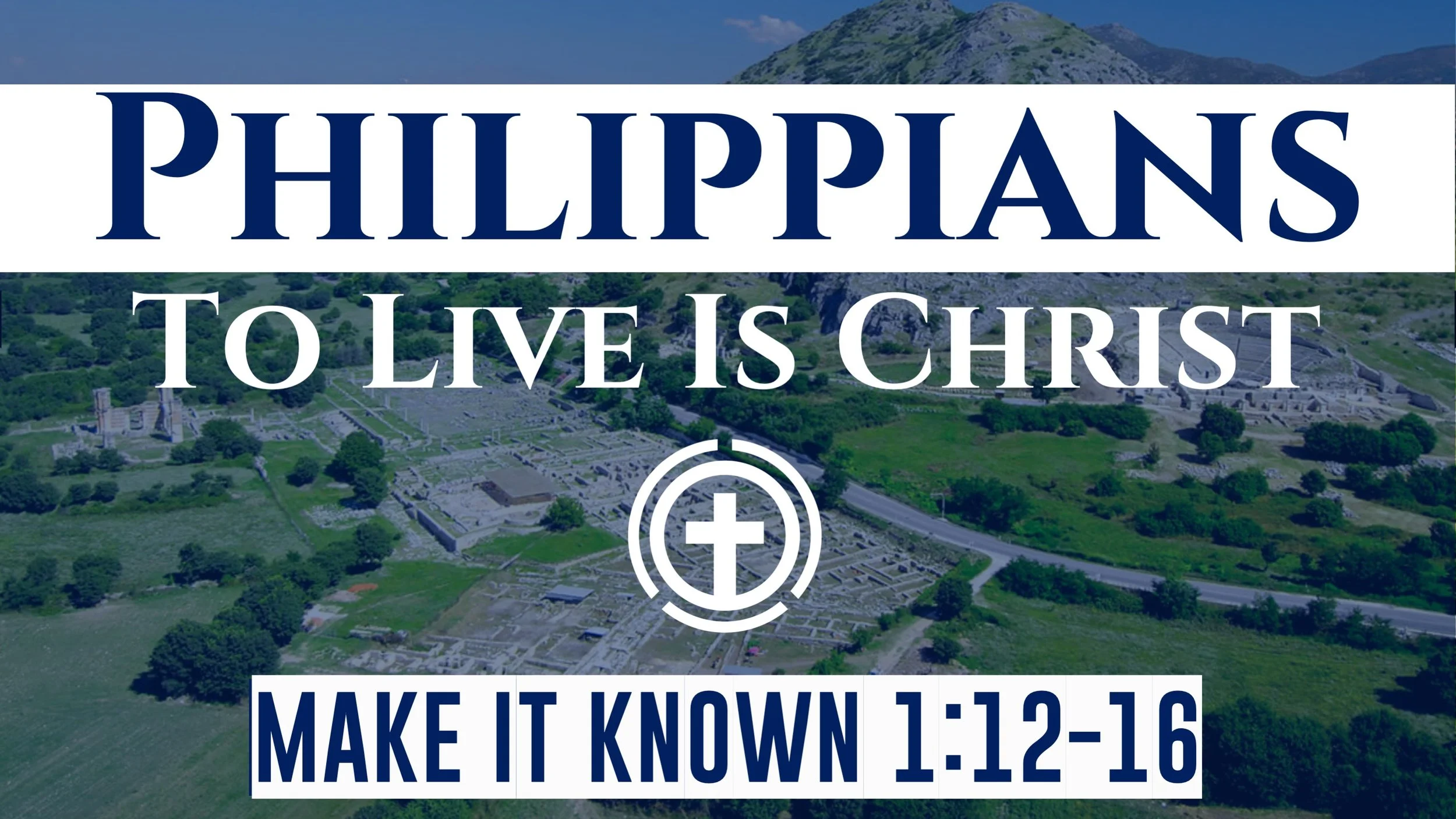 Make It Known | Philippians 1:12-16