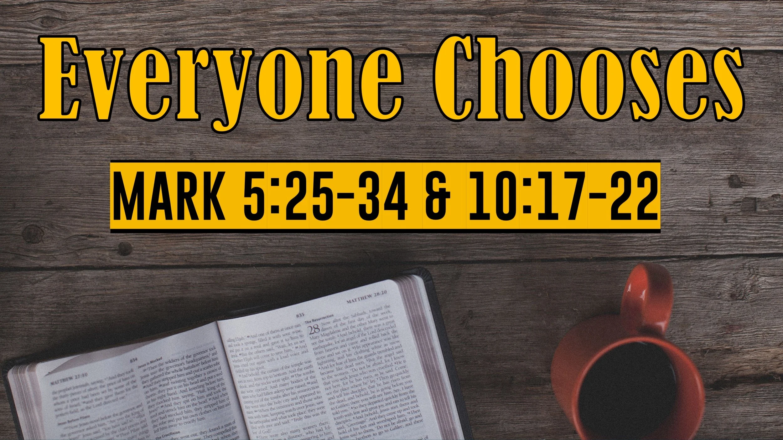 Everyone Chooses | Mark 5:25-34 &amp; 10:17-22