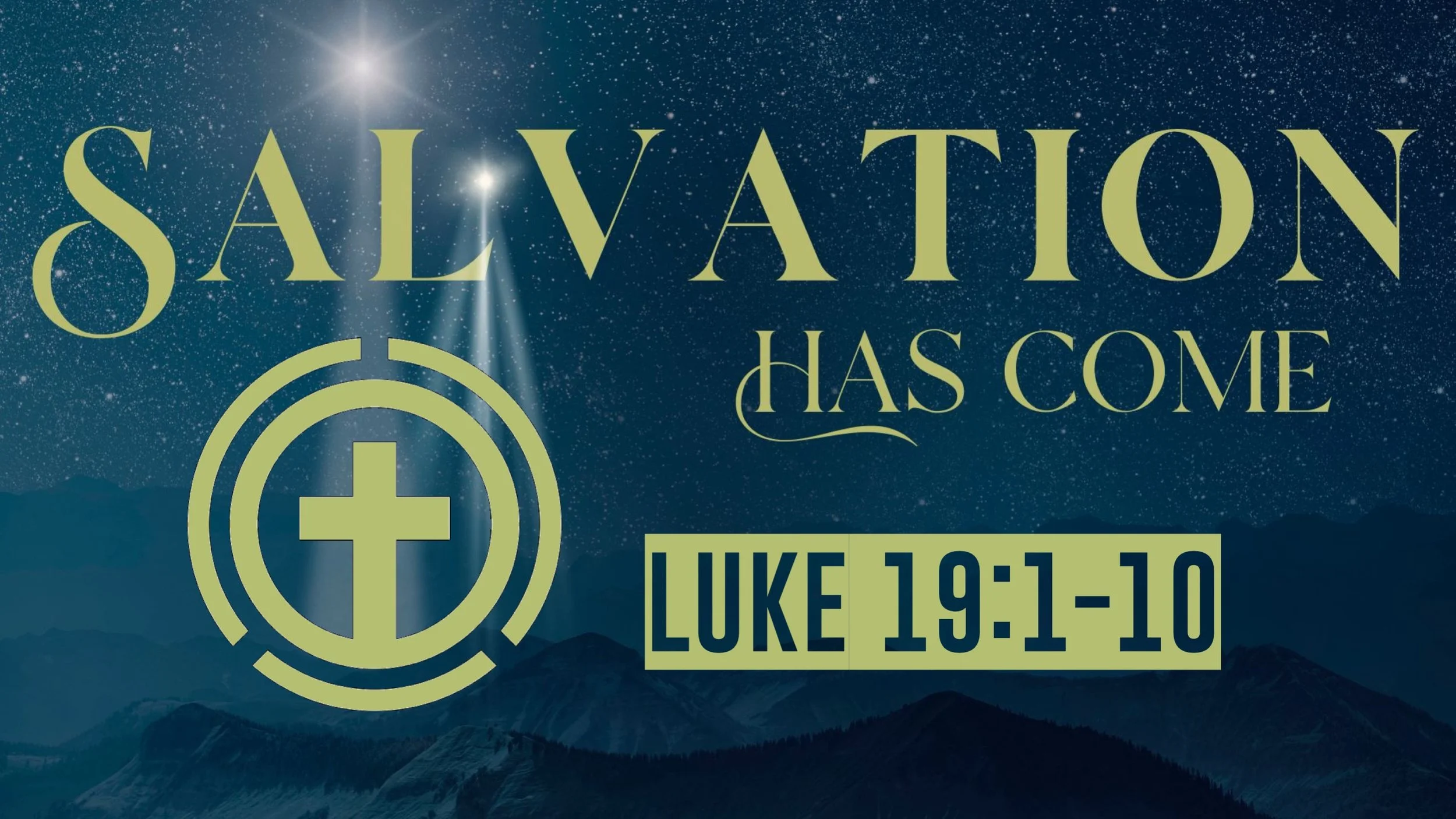  Salvation Has Come | Luke 19:1-10