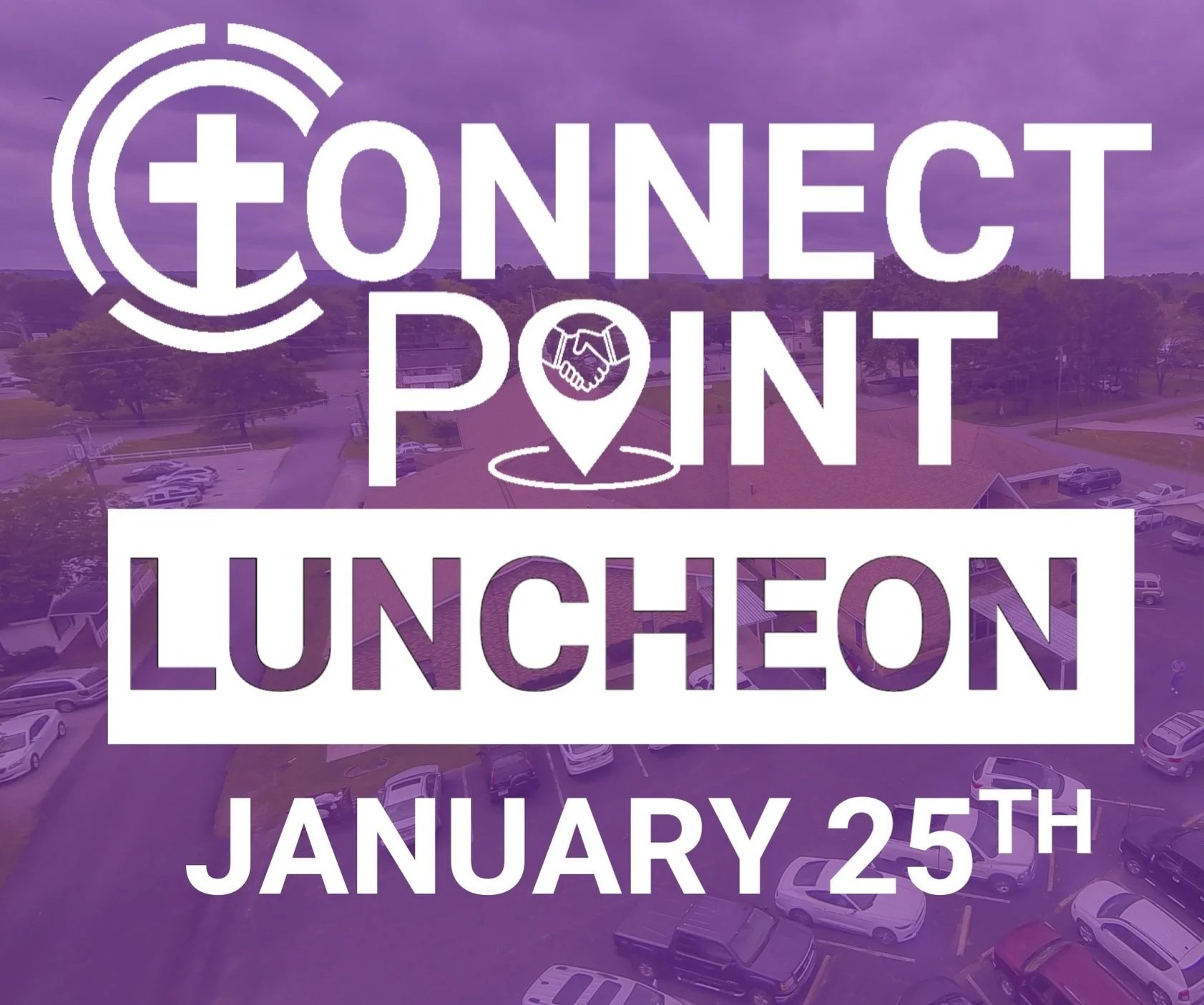 CONNECT POINT MEMBERSHIP LUNCHEON | JAN 25TH