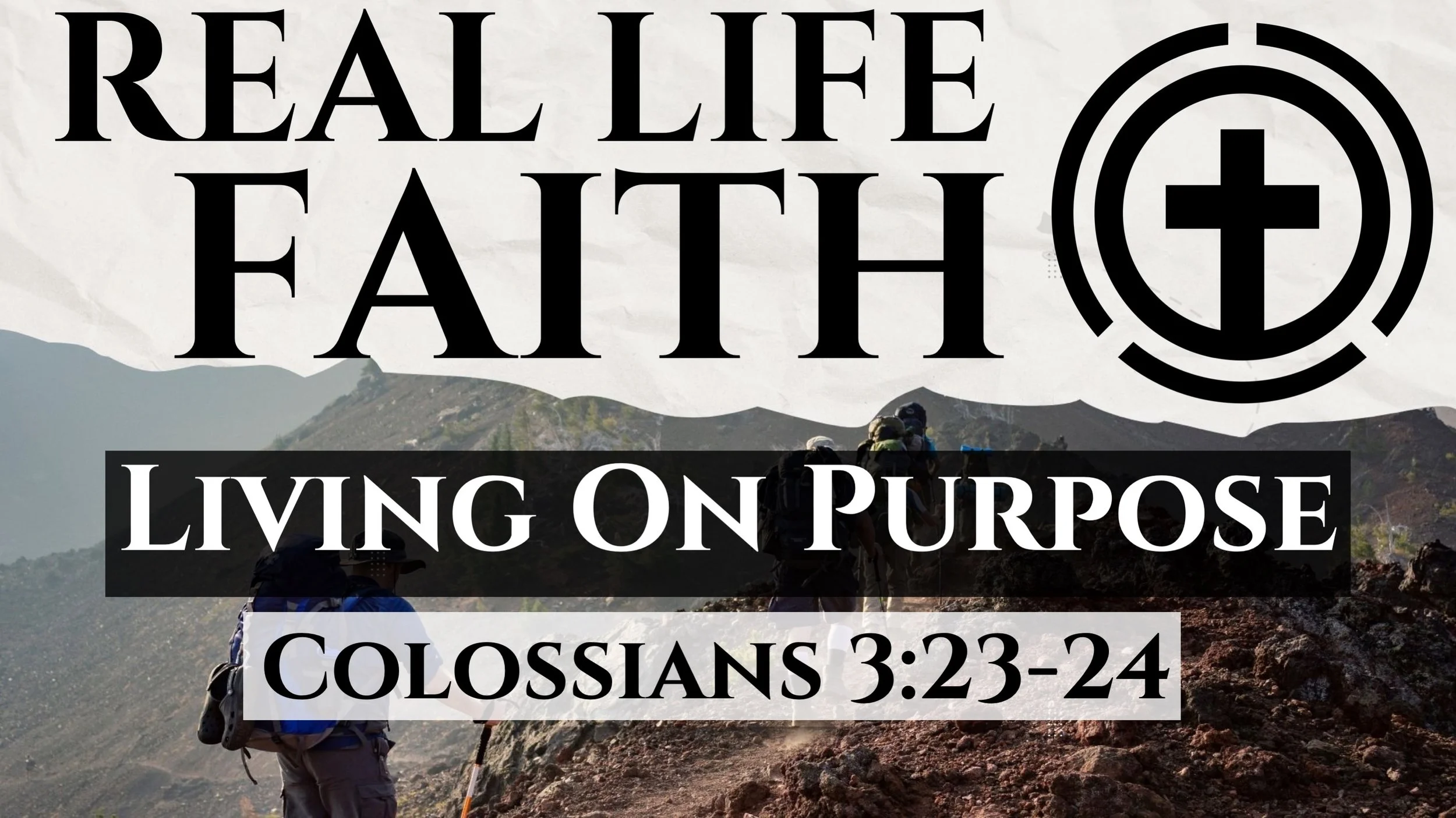 Living On Purpose | Colossians 3:23-24