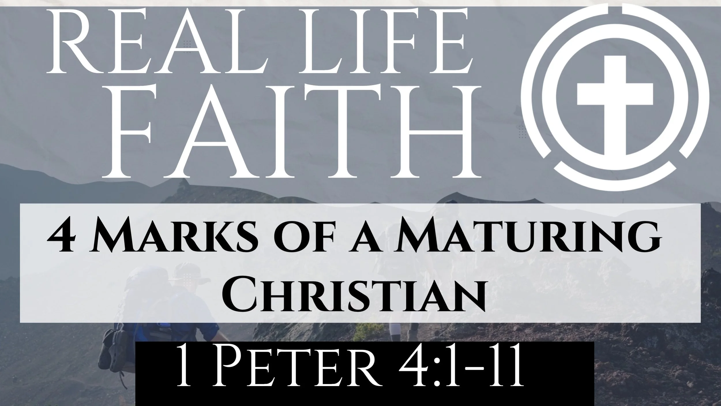 4 Marks of a Maturing Christian | 1 Peter4:1-11