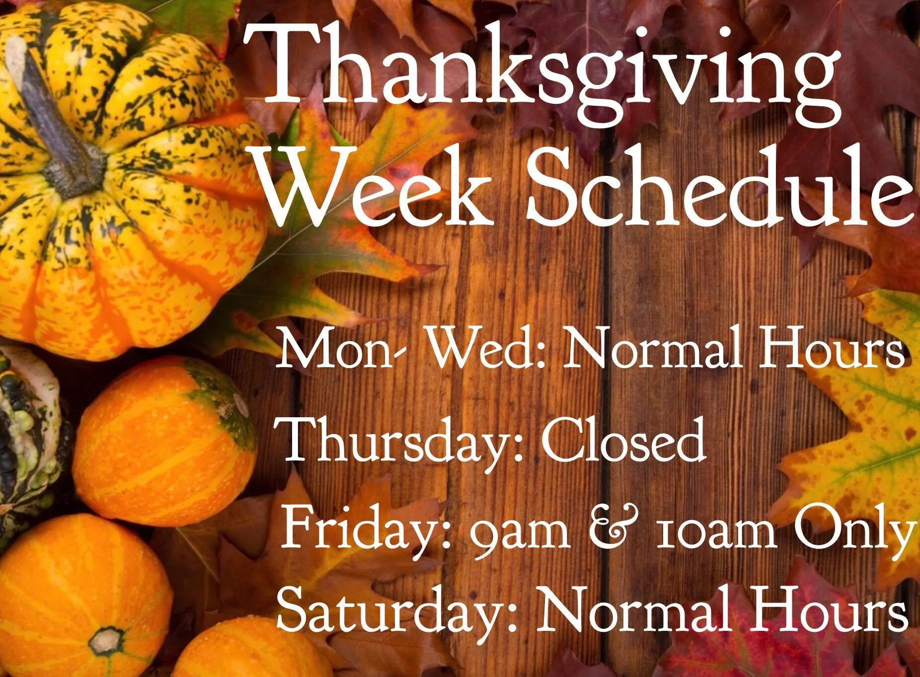 Closed for Thanksgiving! 