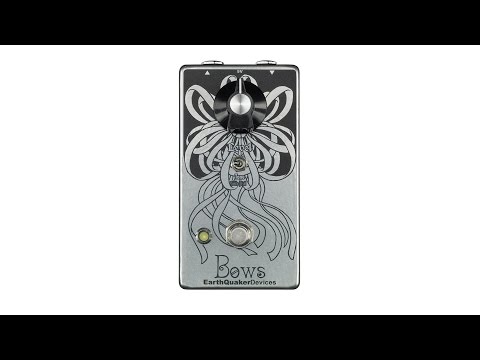 Bows — EarthQuaker Devices