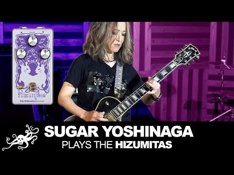 Hizumitas Fuzz Sustainar — EarthQuaker Devices Hizumitas Fuzz Sustainar — EarthQuaker Devices