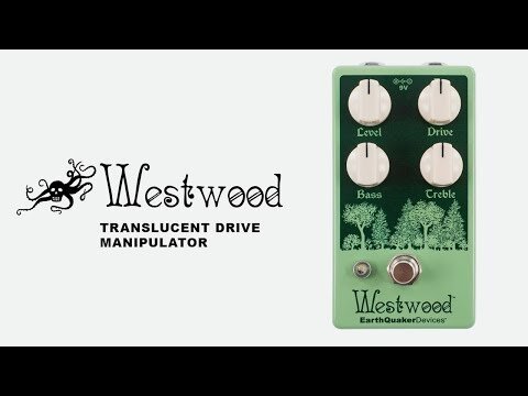 Westwood トランスルーセント・オーバードライブ — EarthQuaker Westwood トランスルーセント・オーバードライブ — EarthQuaker