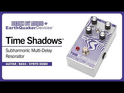 Time Shadows Subharmonic Multi-Delay Resonator — EarthQuaker Devices