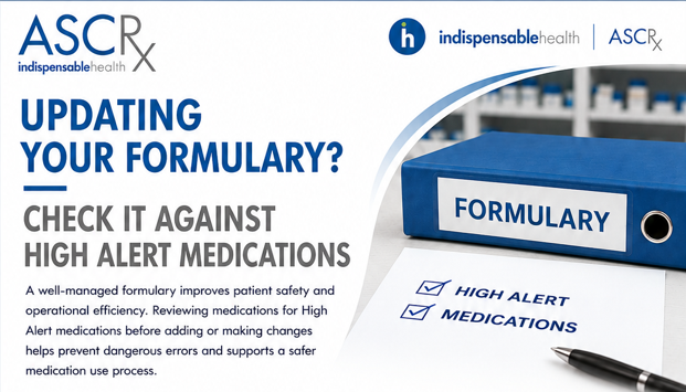 ASCRx: Adding High Alert Medications to your Formulary