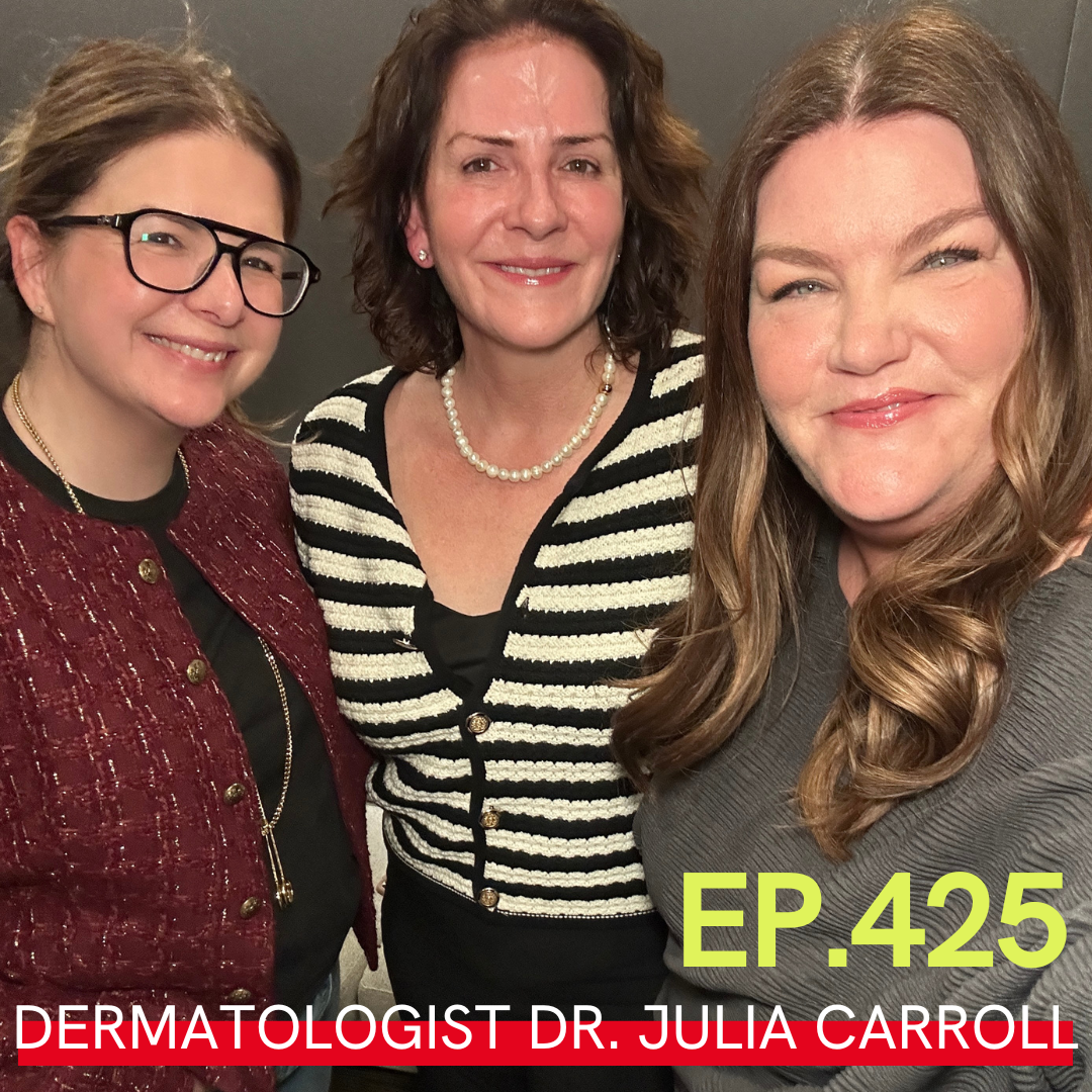 Ep 425 - Stop Sabotaging Your Skin! The Dermatologist-Approved Healthy Skin Habits You Need to Start Now