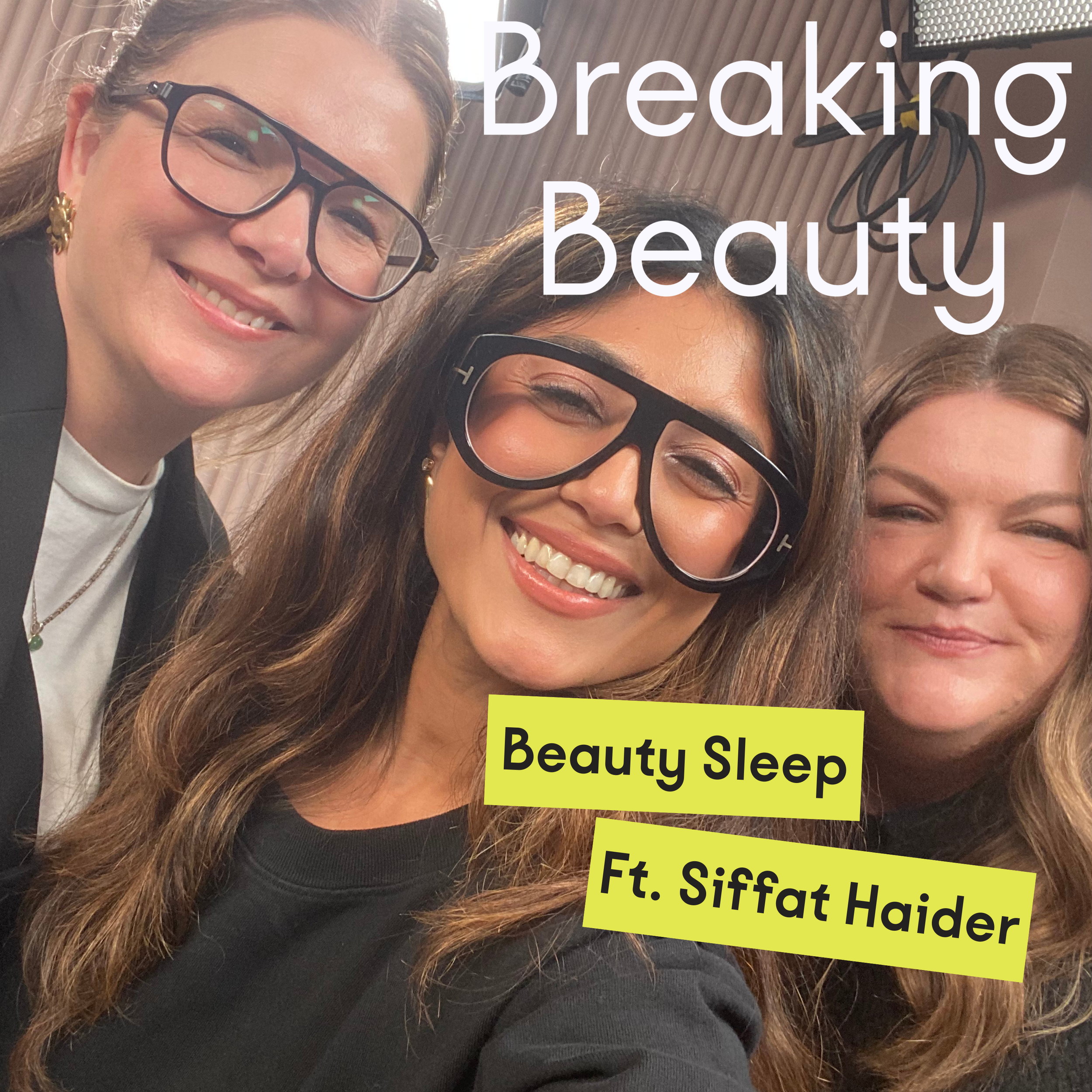 Ep 428 - #DamnGood Special! Your Ultimate Beauty Sleep Guide 😴 With Guest Editor Siff Haider