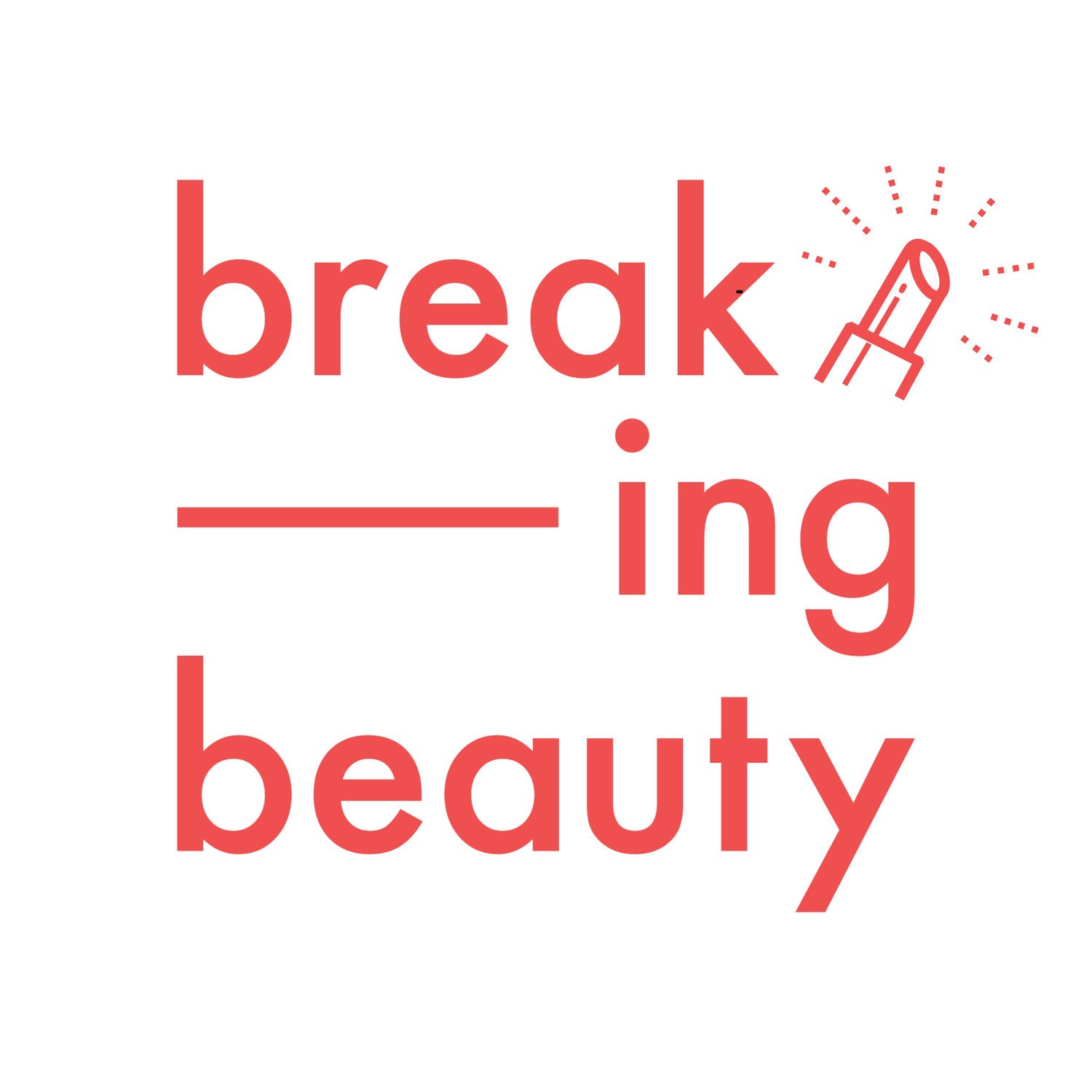 Blog Breaking Beauty Podcast