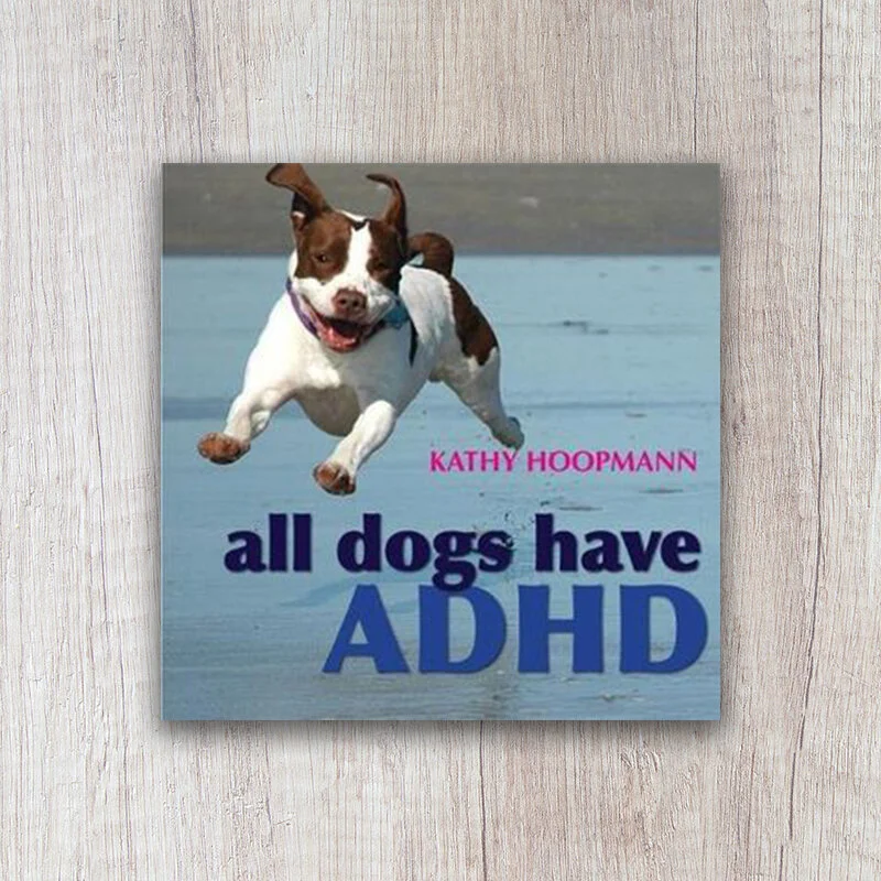 All Dogs have ADHD.jpg
