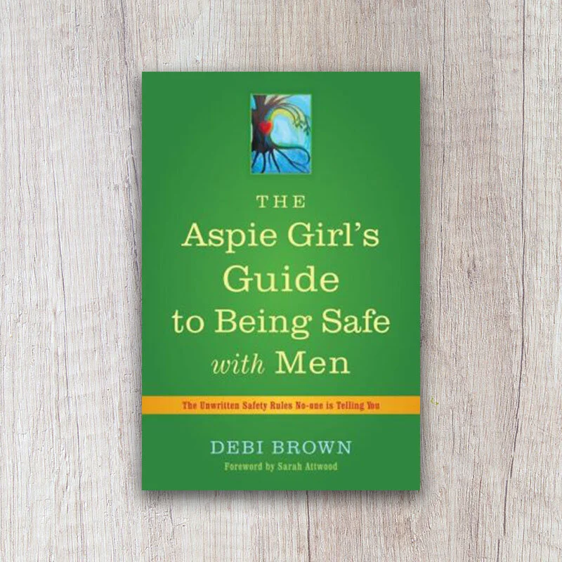 Aspie Girl's Guide to being safe with men.jpg