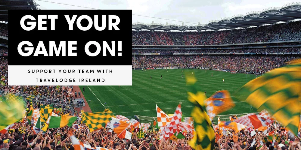 Follow Your Team with Travelodge Ireland
