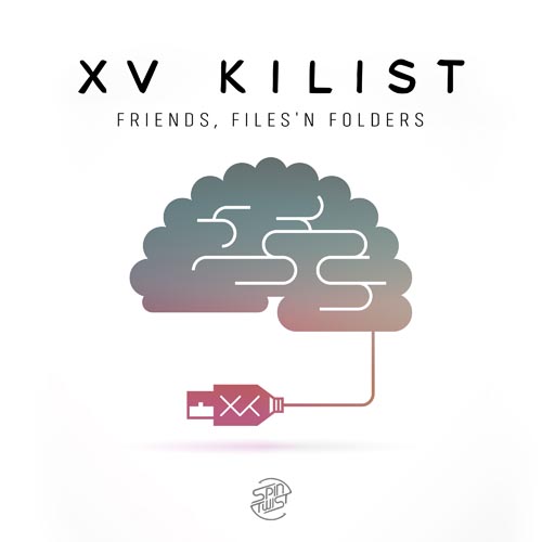 15.XV-Kilist---Friends,-Files'n-Folders-EP-2500px.jpg