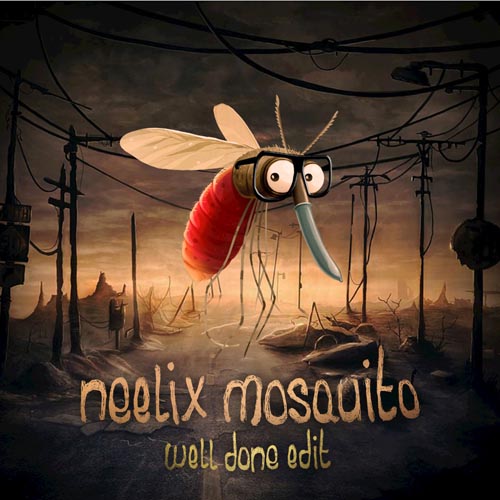 39.Neelix - Mosquito (Well Done).jpg