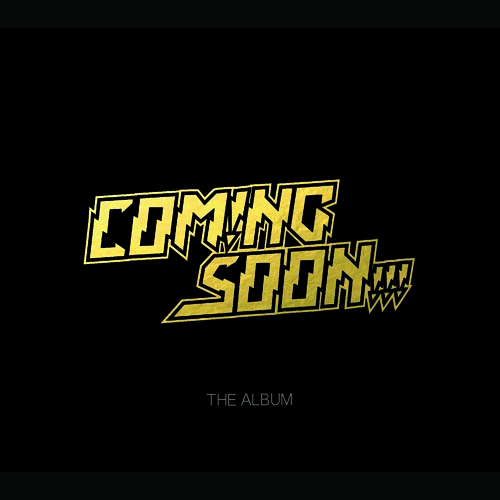 2.Coming Soon - The Album (ArtWork) square.jpg