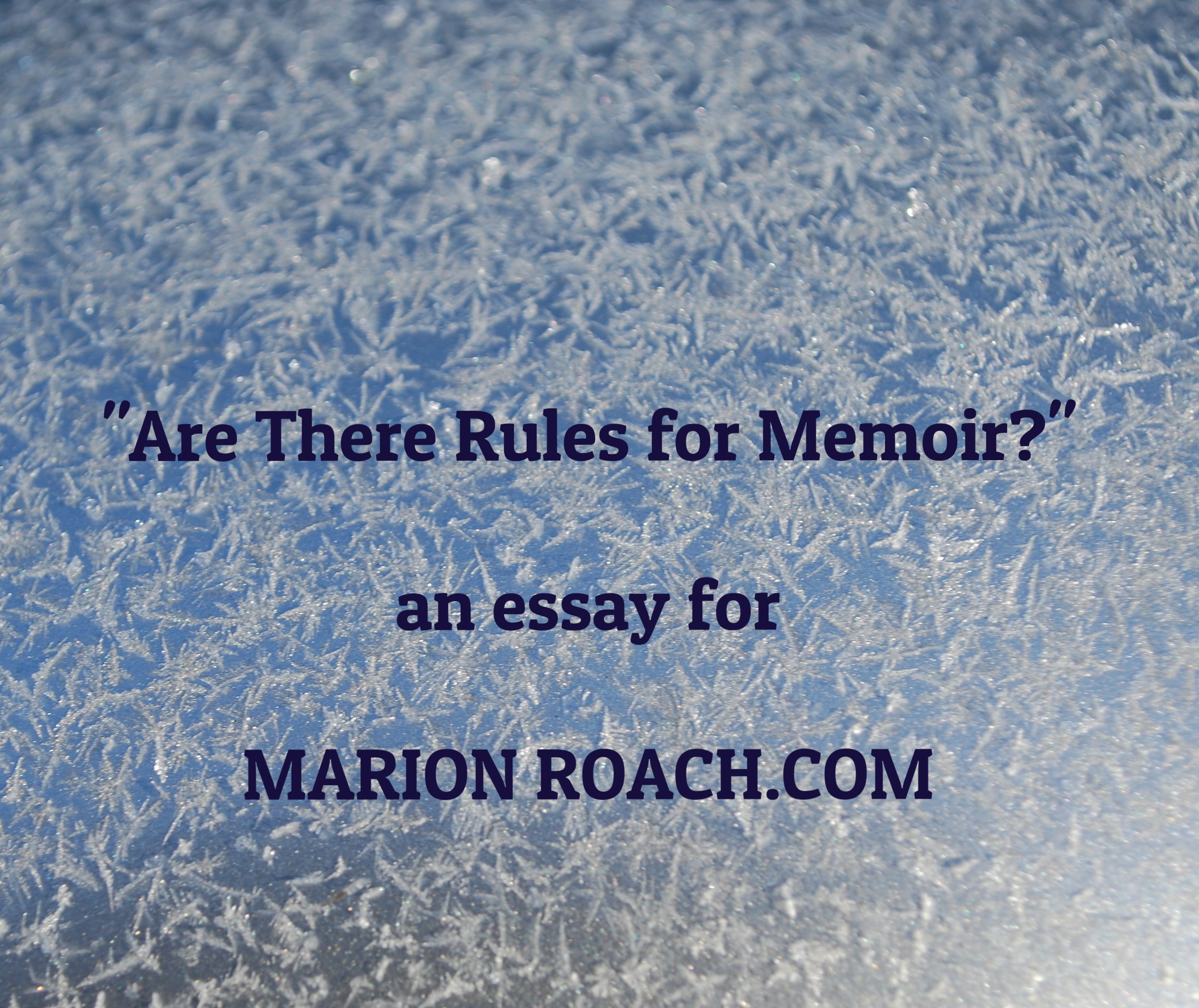marion roach essay rules for memoir
