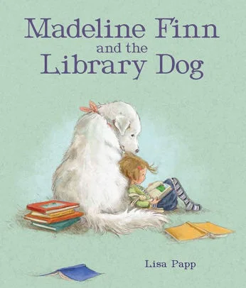 Madeline Finn and the Library Dog by Lisa Papp.