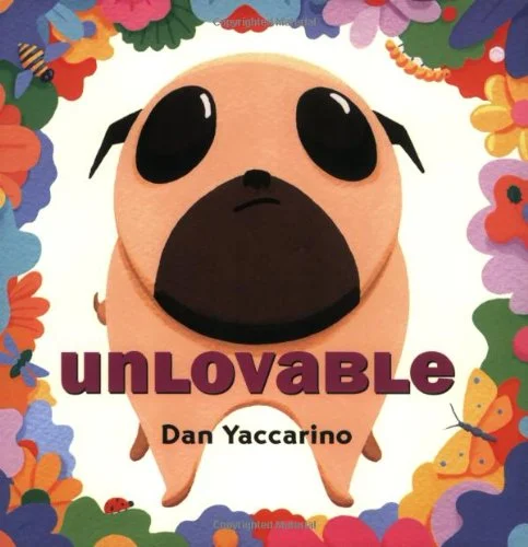 Unlovable by Dan Yaccarino.